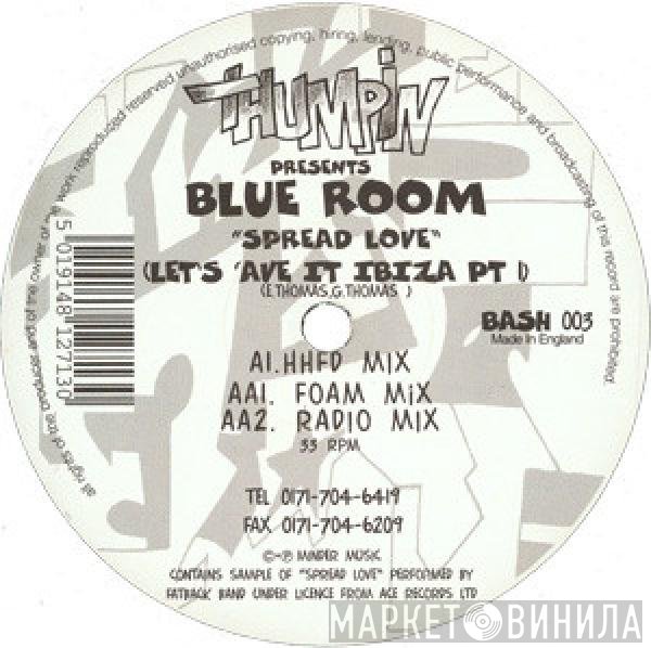 Blue Room - Spread Love (Let's 'Ave It Ibiza Pt 1)