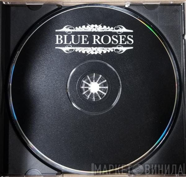 Blue Roses   - Blue Roses