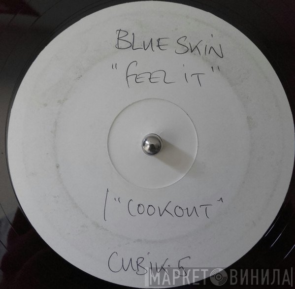 Blue Skin - Feel It / Cookout