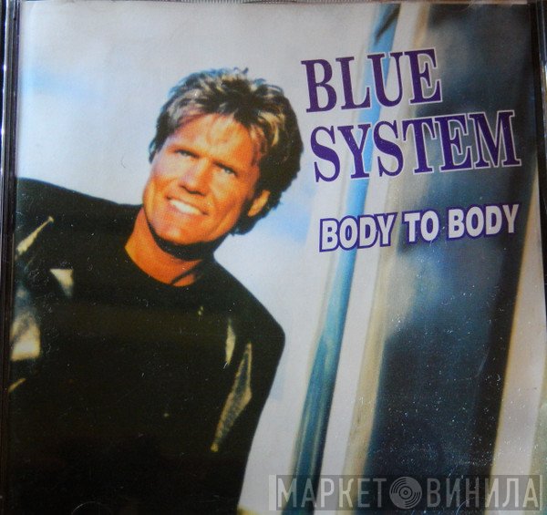 Blue System  - Body To Body