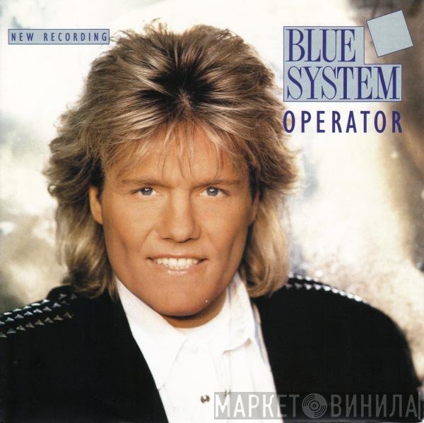 Blue System  - Operator
