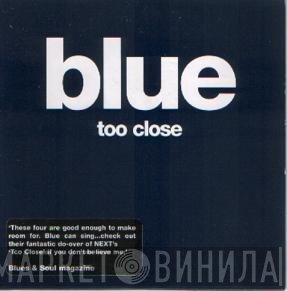 Blue   - Too Close