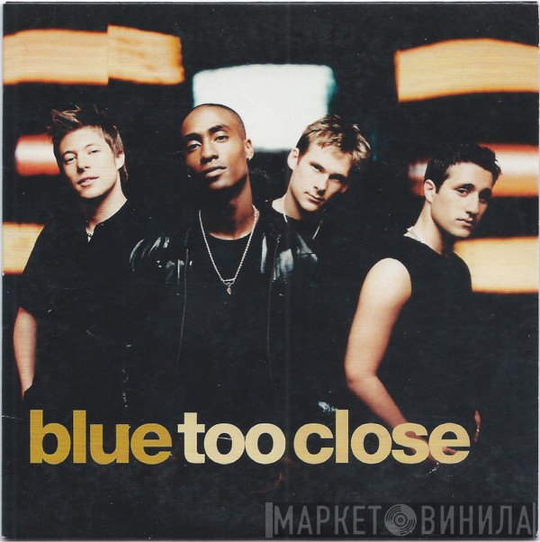 Blue   - Too Close