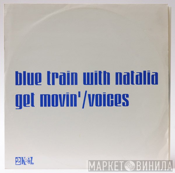 Blue Train - Get Movin' / Voices