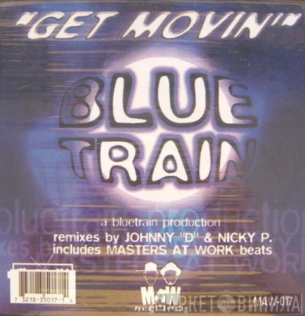 Blue Train - Get Movin'