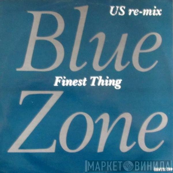 Blue Zone  - Finest Thing US Re-mix
