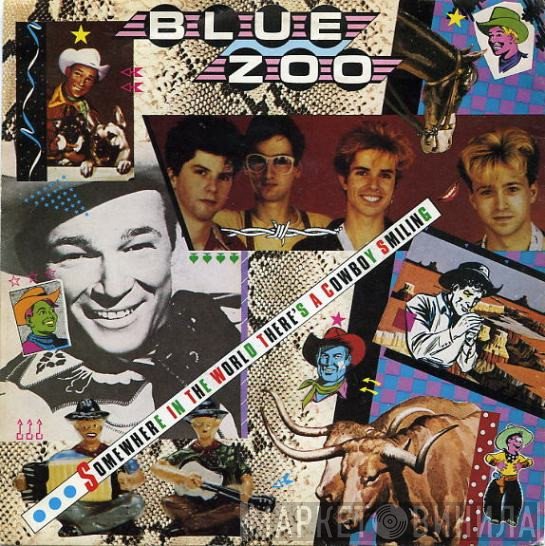 Blue Zoo - Somewhere In The World There's A Cowboy Smiling