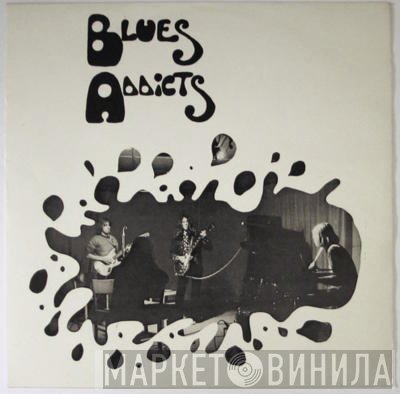 Blues Addicts  - Blues Addicts