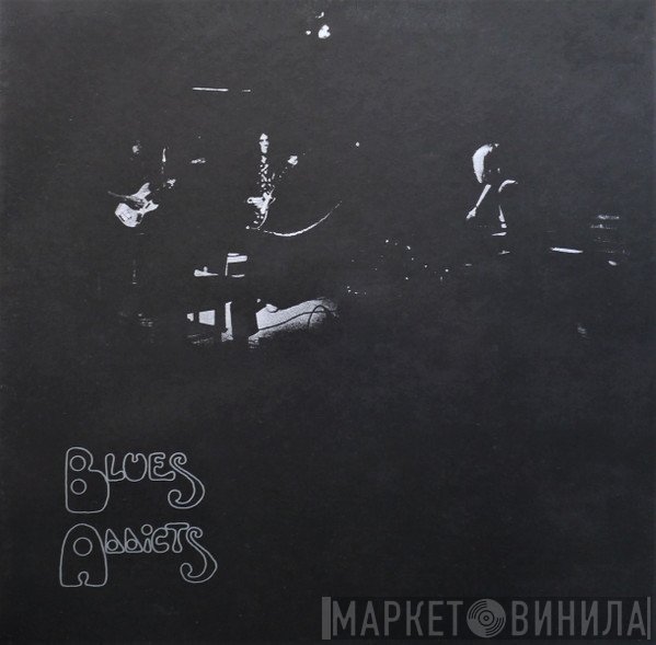 Blues Addicts  - Blues Addicts