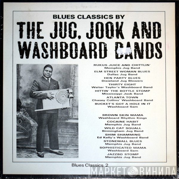  - Blues Classics By The Jug, Jook And Washboard Bands