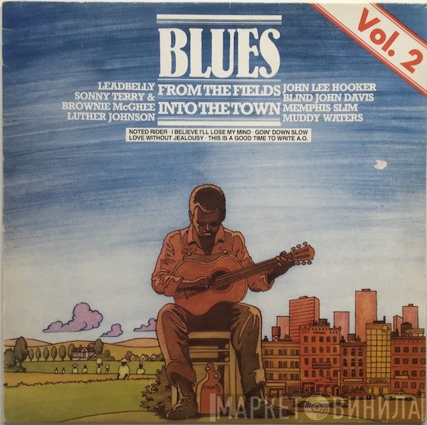  - Blues - From The Fields Into The Town Vol. 2