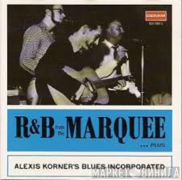 Blues Incorporated  - R & B From The Marquee ... Plus