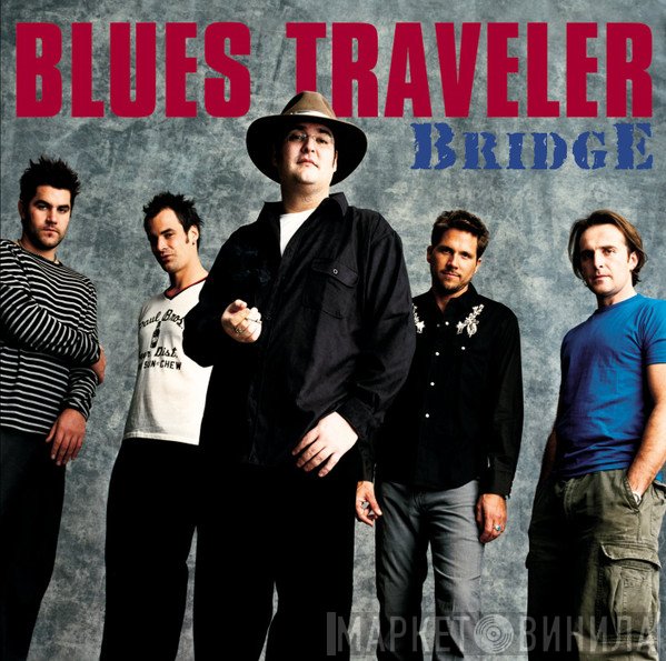 Blues Traveler  - Bridge
