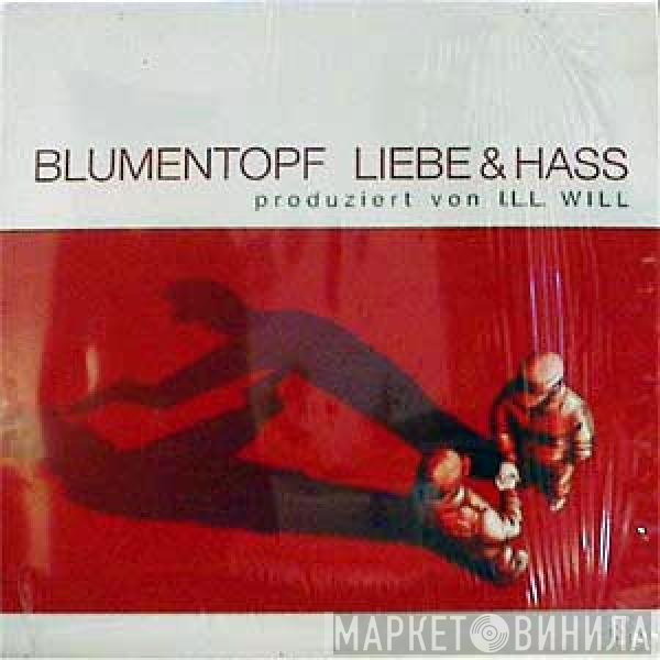 Blumentopf  - Liebe & Hass