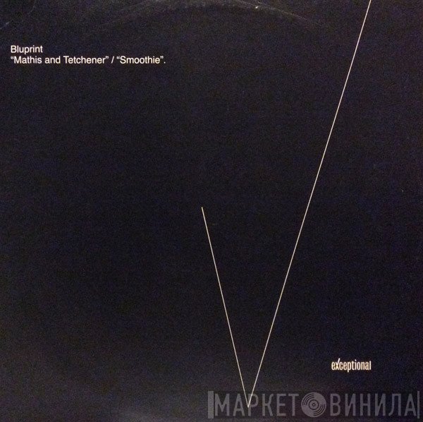 Bluprint - Mathis And Tetchener / Smoothie