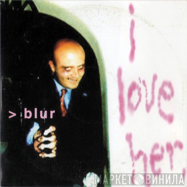 Blur  - I Love Her