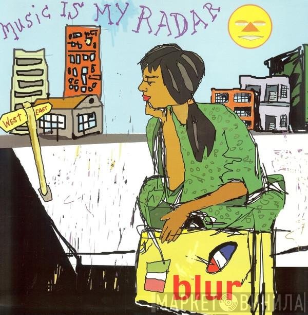 Blur - Music Is My Radar
