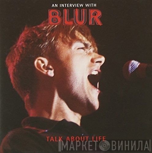 Blur - Talk About Life