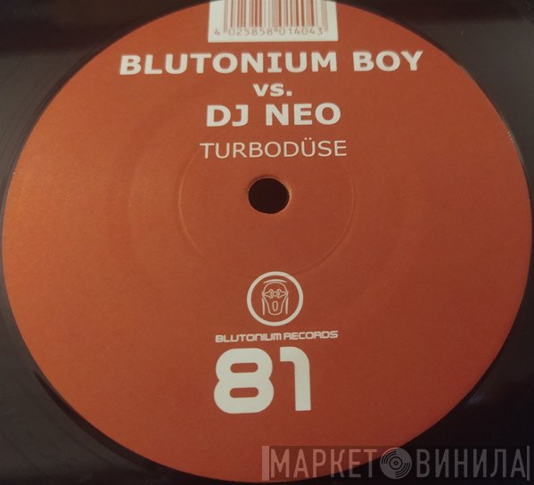 Blutonium Boy vs. DJ Neo - Turbodüse
