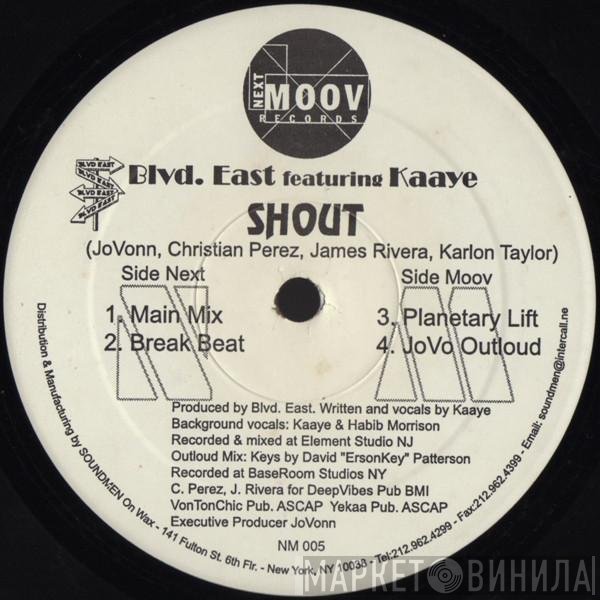 Blvd. East, Kaaye - Shout