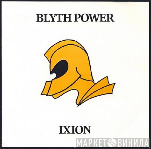Blyth Power - Ixion