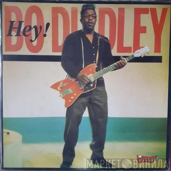 Bo Diddley  - Hey! Bo Diddley