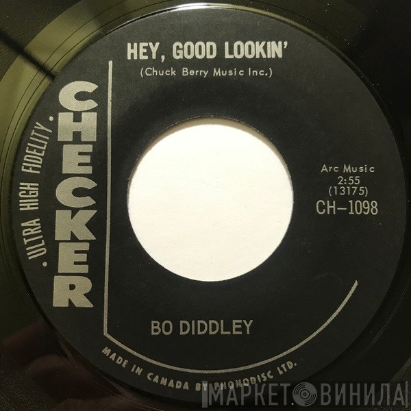 Bo Diddley - Hey, Good Lookin' / You Ain't Bad (As You Claim To Be)