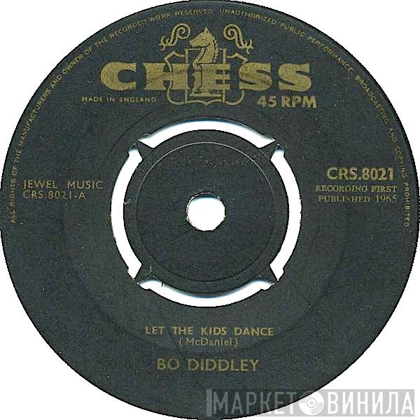 Bo Diddley  - Let The Kids Dance