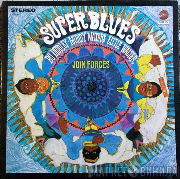 Bo Diddley, Little Walter, Muddy Waters  - Super Blues
