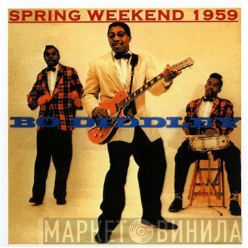 Bo Diddley  - Spring Weekend 1959
