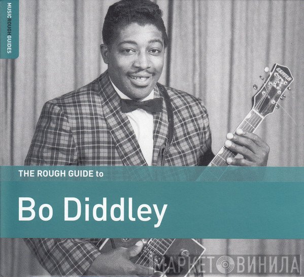 Bo Diddley  - The Rough Guide To Bo Diddley