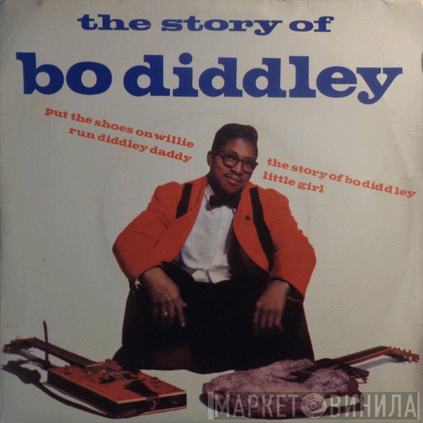 Bo Diddley - The Story Of Bo Diddley