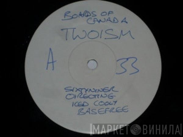 Boards Of Canada  - Twoism