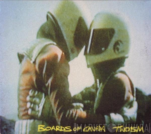 Boards Of Canada  - Twoism