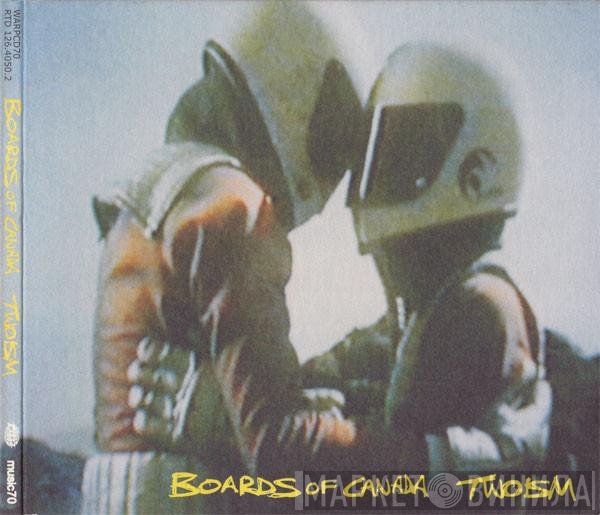 Boards Of Canada  - Twoism