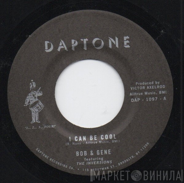 Bob & Gene, The Inversions  - I Can Be Cool