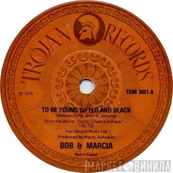 Bob & Marcia - To Be Young Gifted And Black