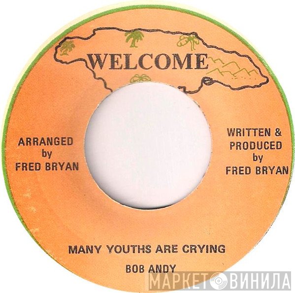 Bob Andy, I Threes, Fred Bryan, Harris Taylor - Many Youths Are Crying / Don't Let The Children Suffer