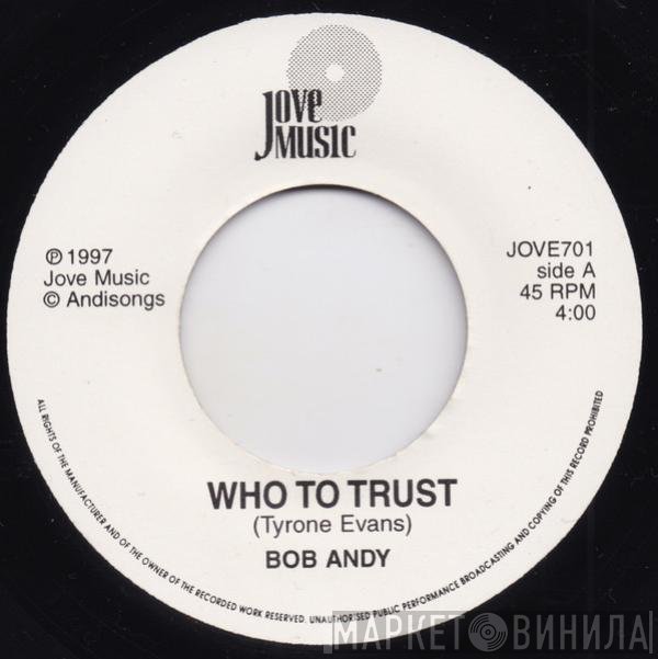 Bob Andy - Who To Trust