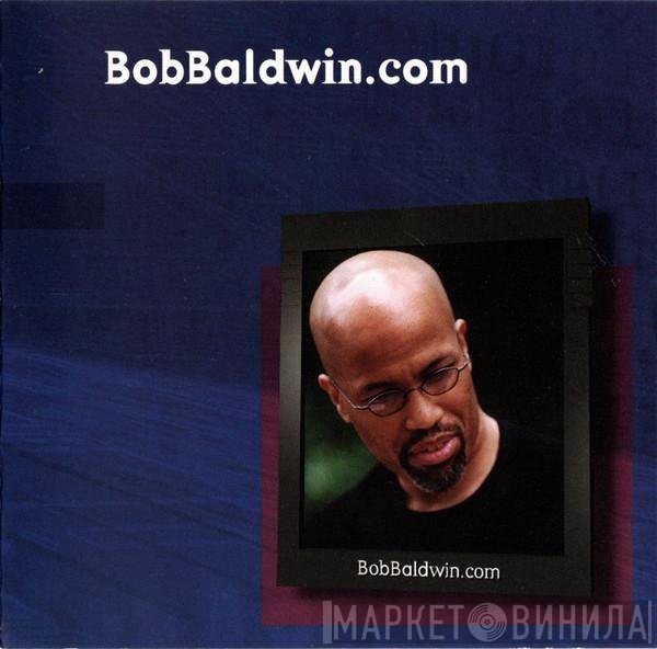 Bob Baldwin - BobBaldwin.com