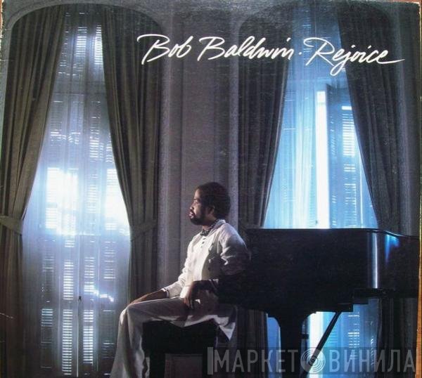 Bob Baldwin  - Rejoice