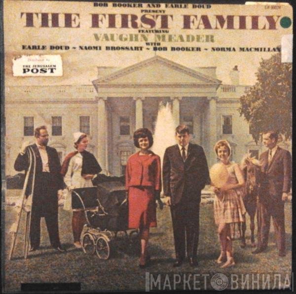 Bob Booker, Earle Doud, Vaughn Meader, Norma Macmillan, Naomi Brossart - The First Family