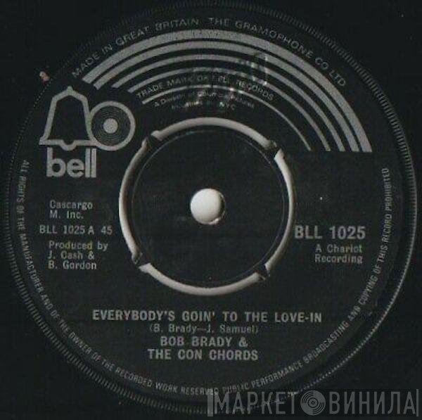Bob Brady & The Con Chords - Everybody's Goin' To The Love-In