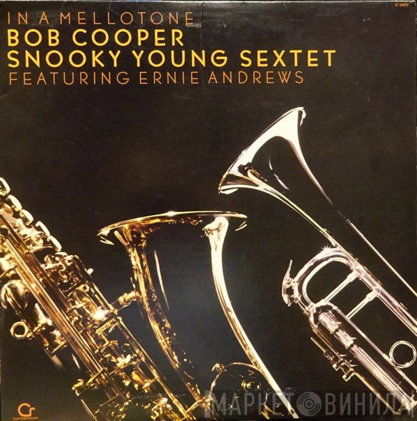 Bob Cooper And Snooky Young Sextet Featuring Ernie Andrews  - In A Mellotone