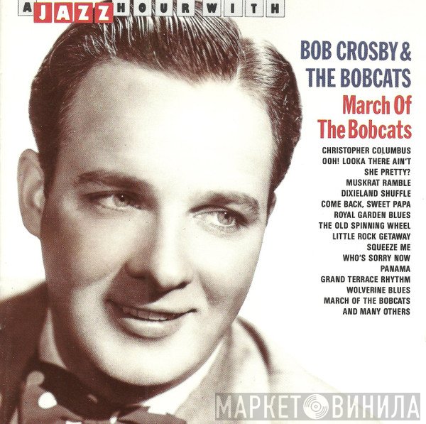 Bob Crosby And The Bob Cats - March Of The Bobcats