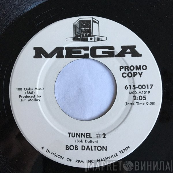 Bob Dalton  - Tunnel #2
