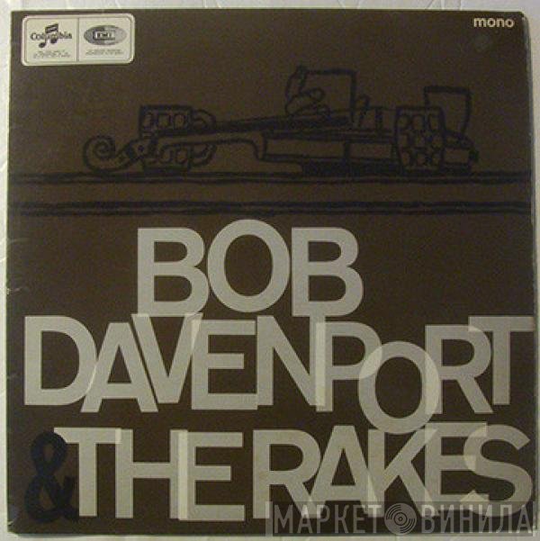 Bob Davenport, The Rakes  - Bob Davenport & The Rakes