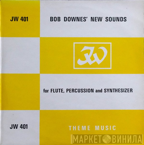 Bob Downes - Bob Downes' New Sounds For Flute, Percussion And Synthesizer
