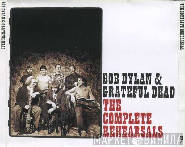 Bob Dylan & The Grateful Dead  - The Complete Rehearsals