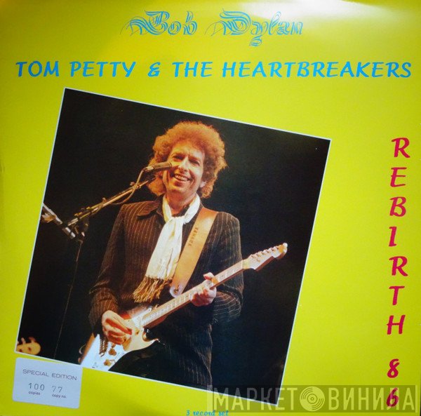 Bob Dylan & Tom Petty And The Heartbreakers  - Rebirth 86